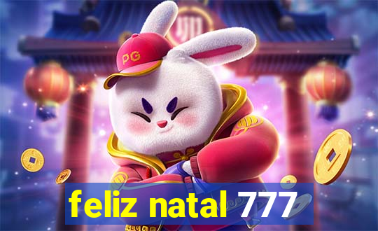 feliz natal 777